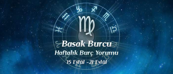 Başak Burcu Haftalık Burç Yorumu 15 - 21 Eylül