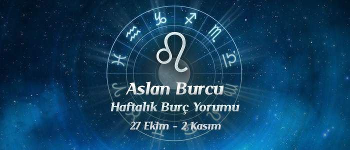 Aslan Burcu Haftalık Burç Yorumu