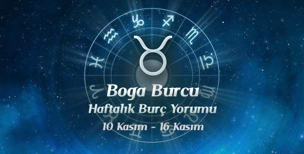 Boğa Burcu Haftalık Burç Yorumu