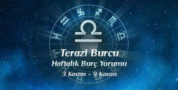 Terazi Burcu Haftalık Burç Yorumu 3 - 9 Kasım