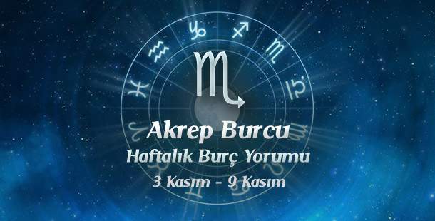 Akrep Burcu Haftalık Burç Yorumu 3 - 9 Kasım