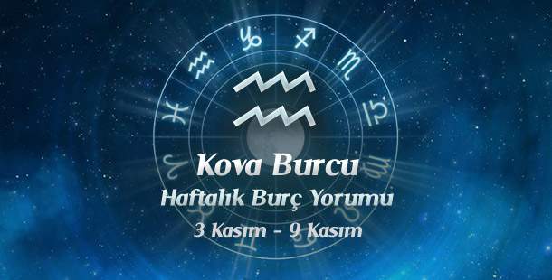 Kova Burcu Haftalık Burç Yorumu 3 - 9 Kasım