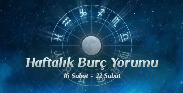 Haftalık Burç Yorumları 16 – 22 Şubat