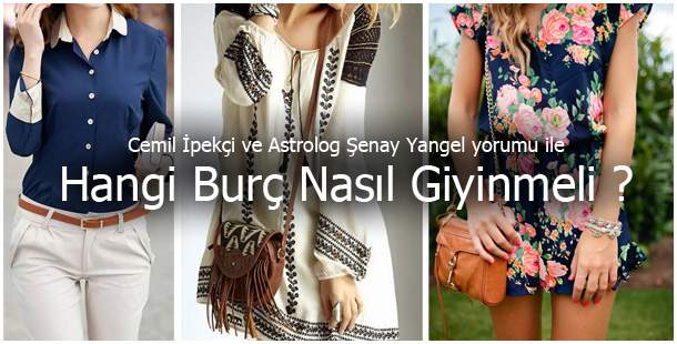 Hangi Burç Nasıl Giyinmeli