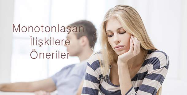 Monotonlaşan İlişkilere Öneriler