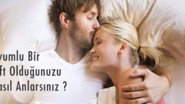 Uyumlu Bir Çift Olduğunuzu Nasıl Anlarsınız