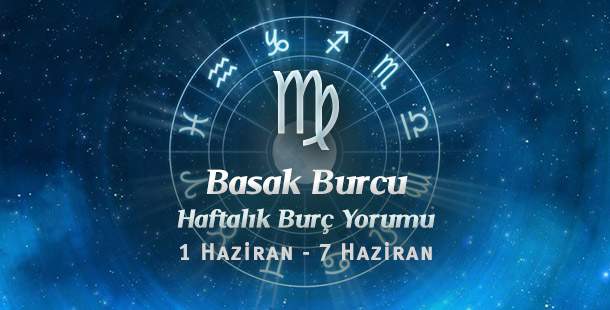 Başak Burcu Haftalık Yorum 1 - 7 Haziran