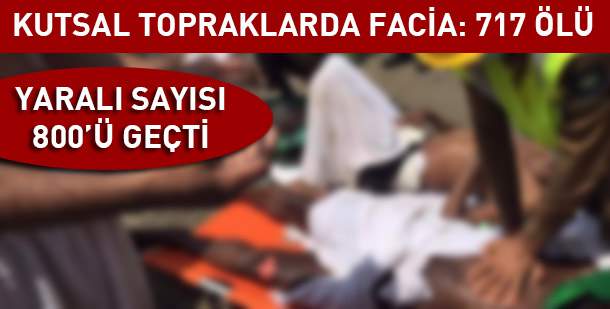 Hac’da izdiham faciası: En az 717 ölü