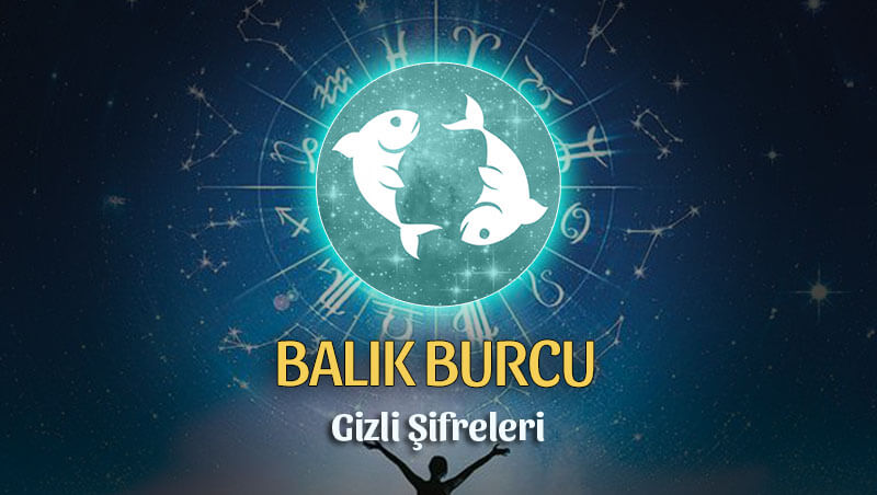 Balık Burcu Gizli Şifreleri