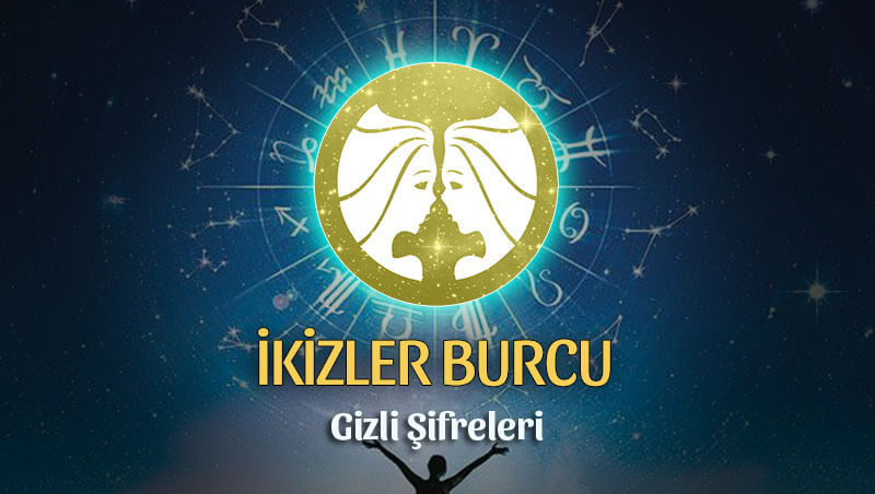 İkizler Burcu Gizli Şifreleri