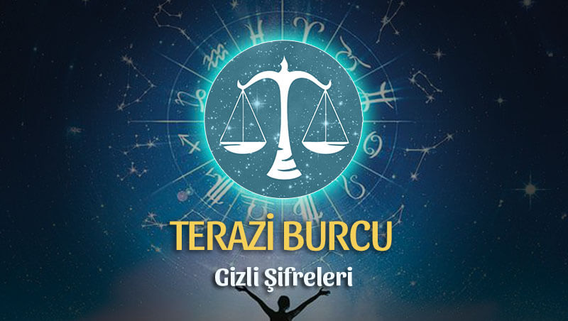 Terazi Burcu Gizli Şifreleri