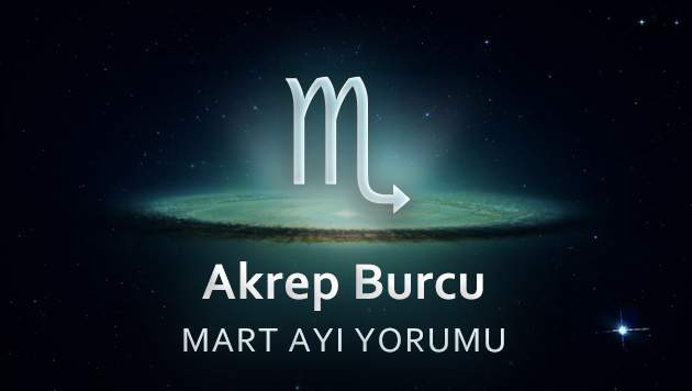 Akrep Burcu Mart Yorumu