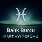 Balık Burcu Mart Yorumu