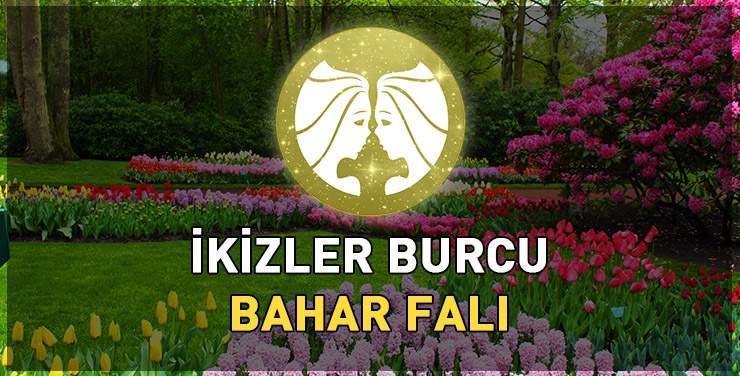 İkizler Burcu Bahar Yorumu