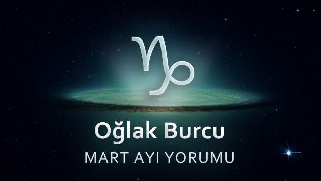 Oğlak Burcu Mart Yorumu