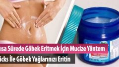 Vicks İle Göbek Yağlarını Eritmek