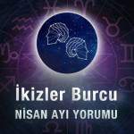 İkizler Burcu Nisan Yorumu