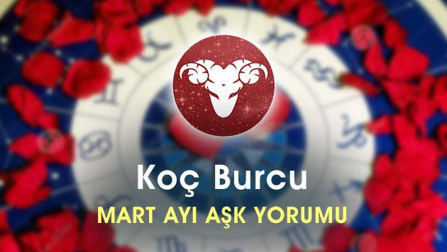 Koç Burcu Mart Ayı Aşk Hayatı Yorumu