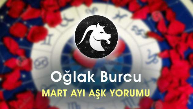 Oğlak Burcu Mart Ayı Aşk Hayatı Yorumu