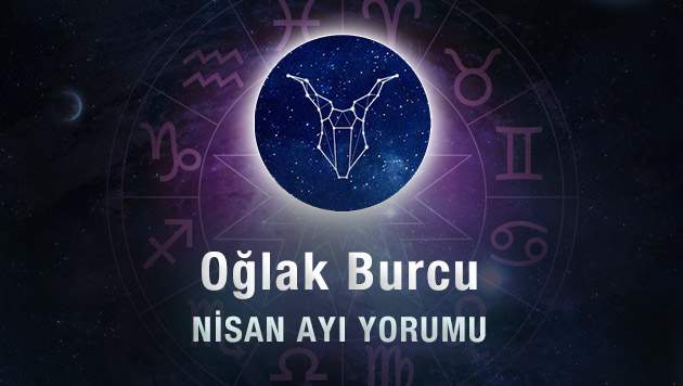 Oğlak Burcu Nisan Ayı Yorumu