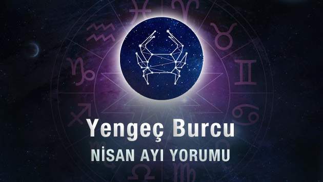 Yengeç Burcu Nisan Ayı Yorumu