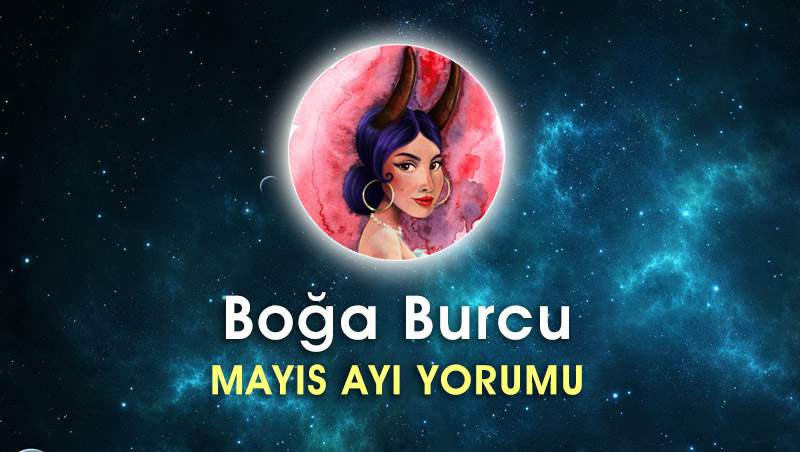 Boğa Burcu Mayıs Ayı Yorumu