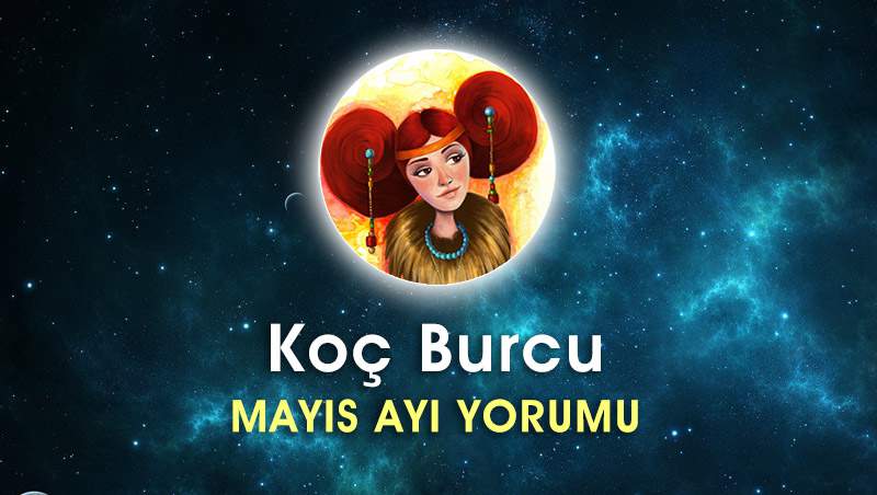 Koç Burcu Mayıs Ayı Yorumu