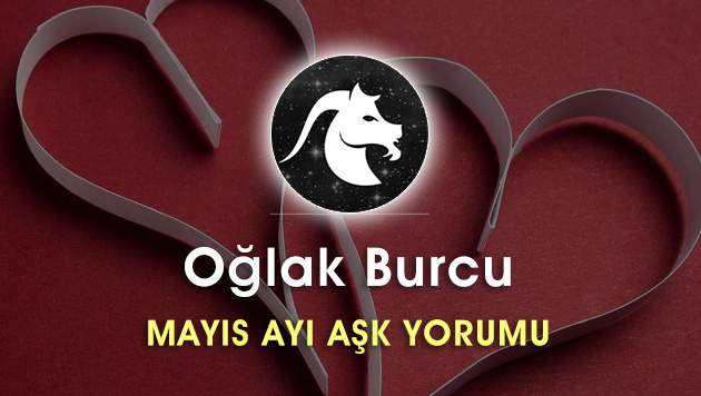 Oğlak Burcu Mayıs Ayı Aşk Hayatı Yorumu