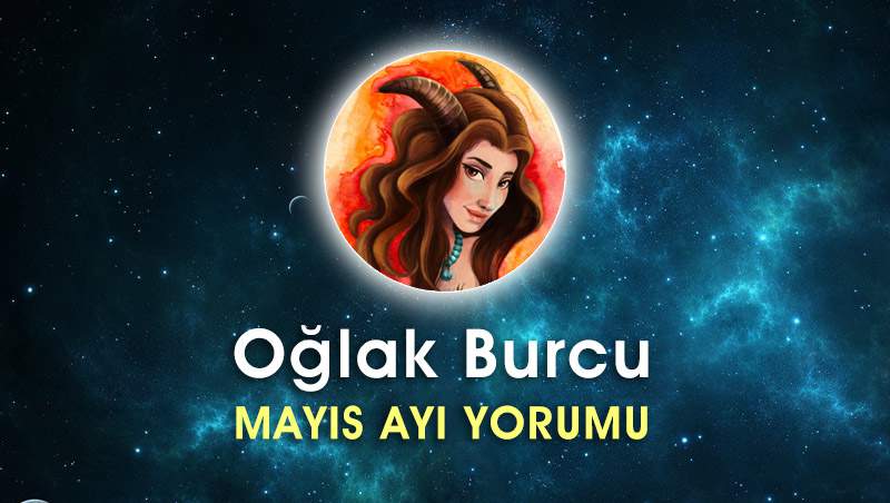 Oğlak Burcu Mayıs Ayı Yorumu