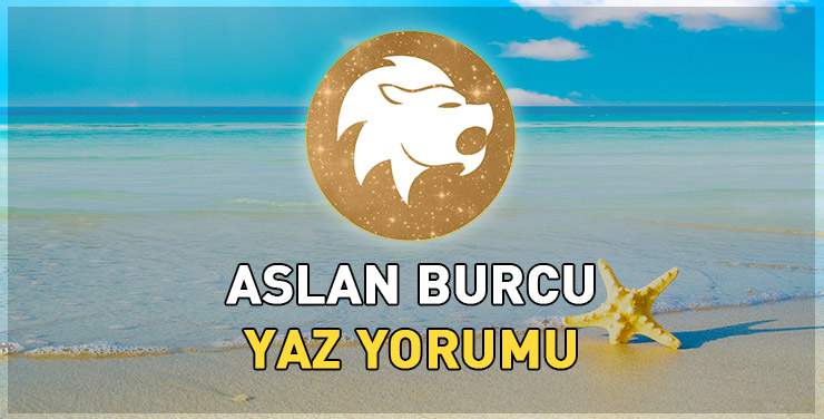 Aslan Burcu Yaz Yorumu