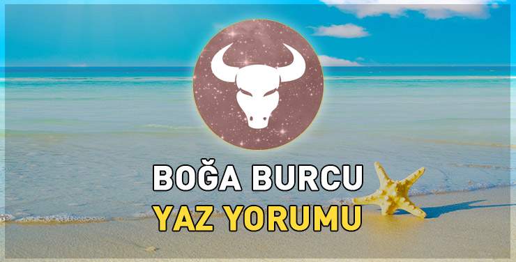 Boğa Burcu Yaz Yorumu