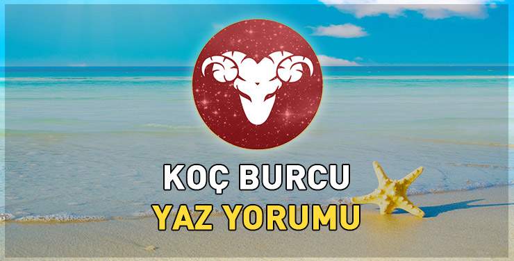 Koç Burcu Yaz Yorumu