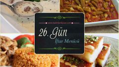 Ramazana Özel İftar Menüleri 26. Gün