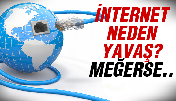 İnternet Neden Yavaşladı