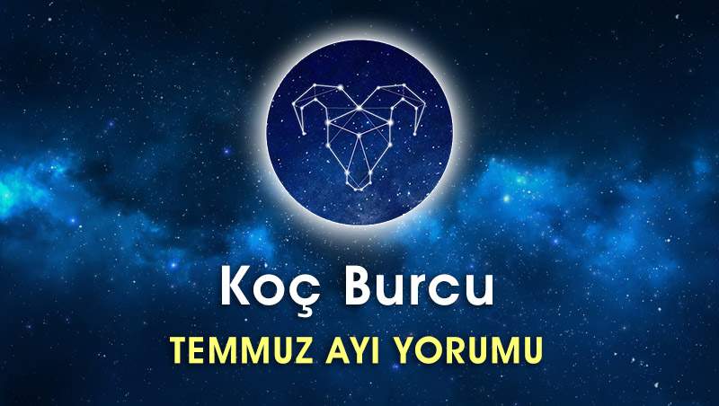 Koç Burcu Temmuz Ayı Yorumu