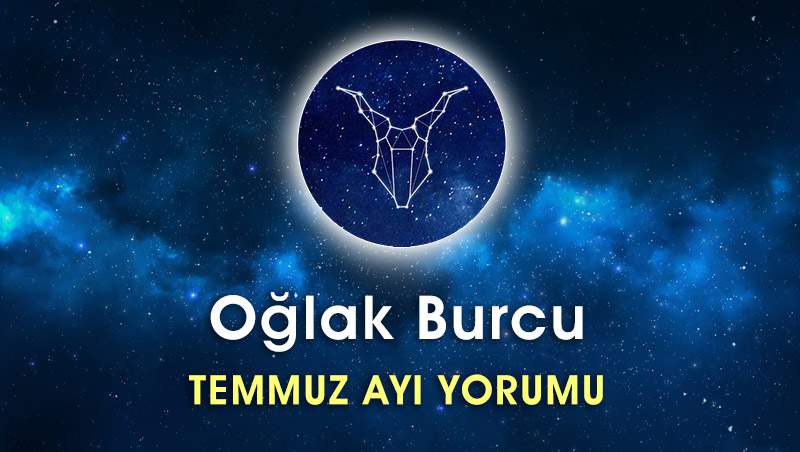 Oğlak Burcu Temmuz Ayı Yorumu