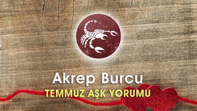 Akrep Burcu Temmuz Ayı Aşk Hayatı