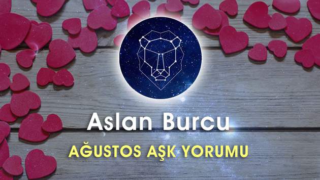 Aslan Burcu Ağustos Ayı Aşk Yorumu