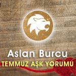 Aslan Burcu Temmuz Ayı Aşk Hayatı