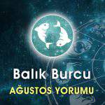 Balık Burcu Ağustos Ayı Yorumu