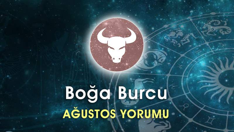 Boğa Burcu Ağustos Ayı Yorumu