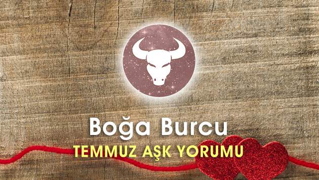 Boğa Burcu Temmuz Ayı Aşk Hayatı