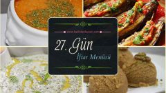Ramazana Özel İftar Menüleri 27. Gün
