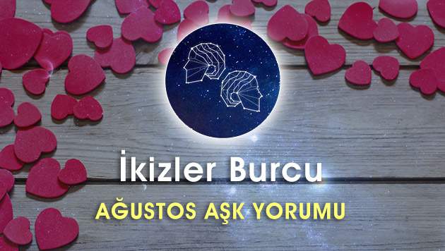 İkizler Burcu Ağustos Ayı Aşk Yorumu