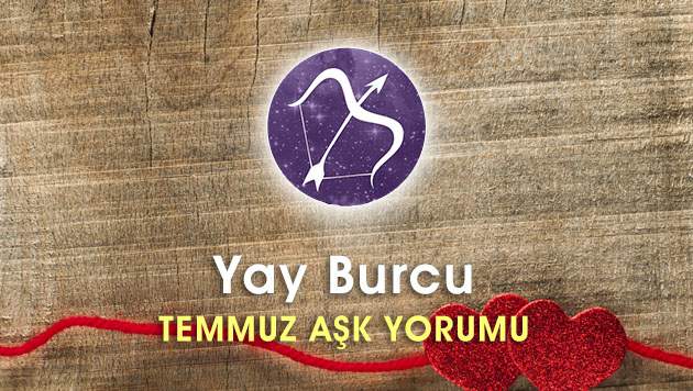 Yay Burcu Temmuz Ayı Aşk Hayatı