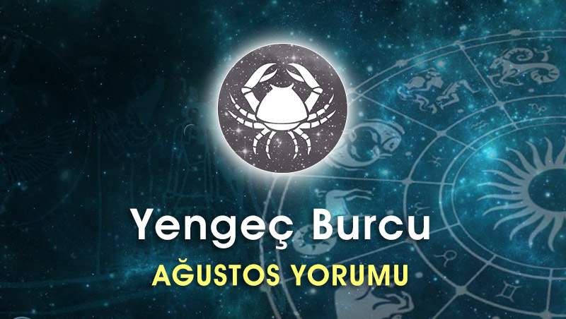 Yengeç Burcu Ağustos Ayı Yorumu