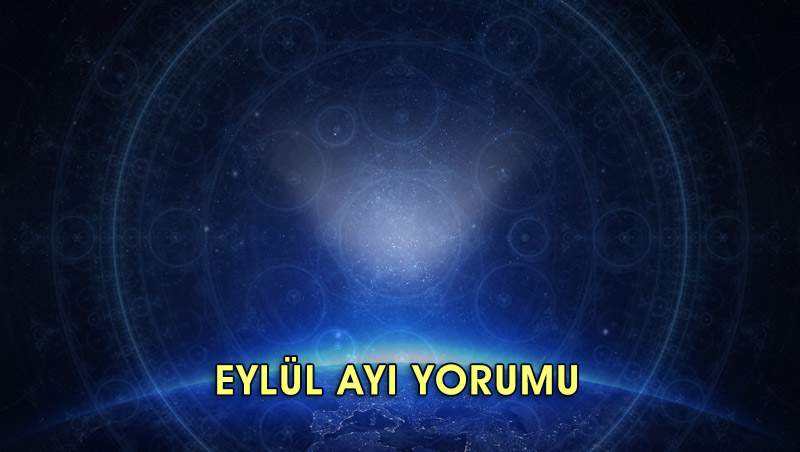 Eylül 2016 Burç Yorumları