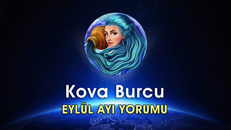 Kova Burcu Eylül 2016 Yorumu