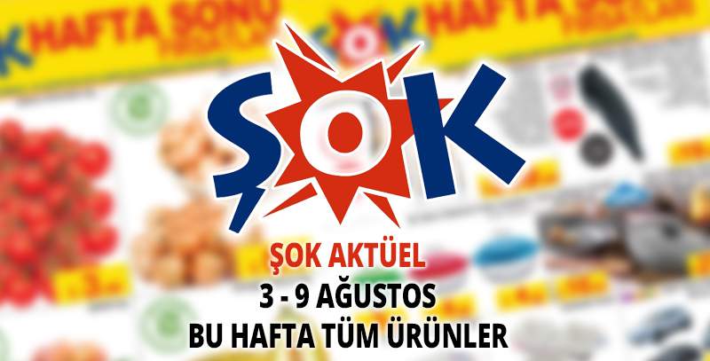 Şok Aktüel Ürünler 3 Ağustos – 9 Ağustos