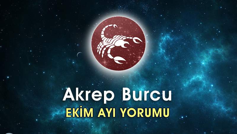 Akrep Burcu Ekim 2016 Yorumu